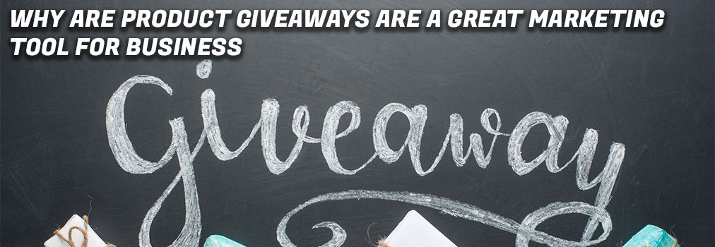 Why Are Product Giveaways a Great Marketing Tool For Businesses?