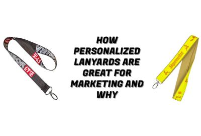 How Personalized Lanyards Are Great For Marketing and Why 
