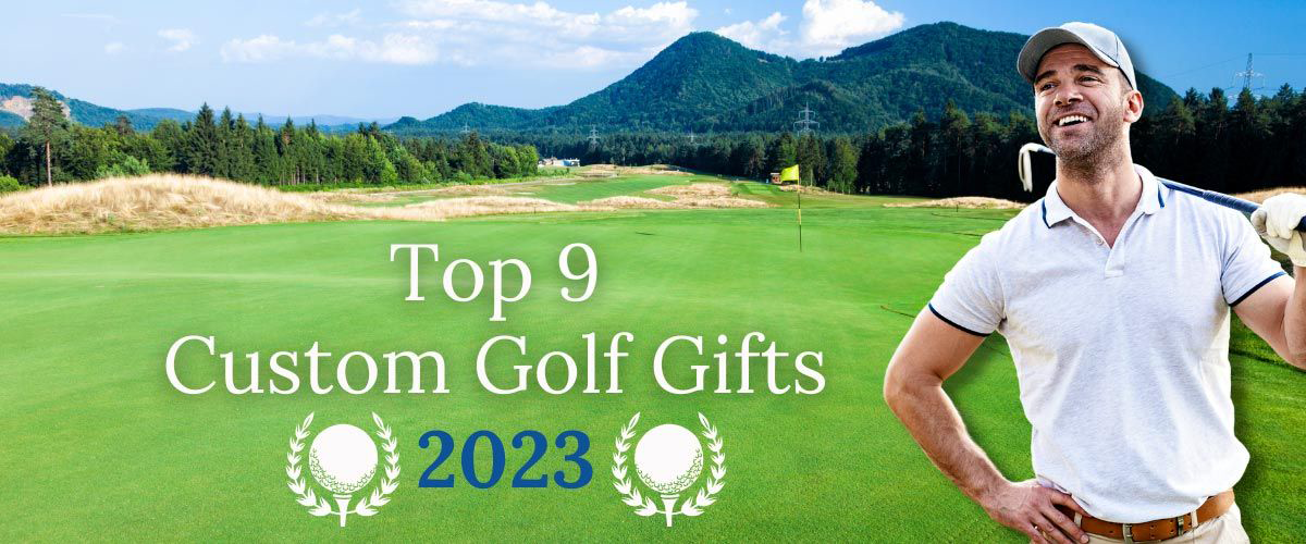 Top 9 Custom Golf Gifts for 2023