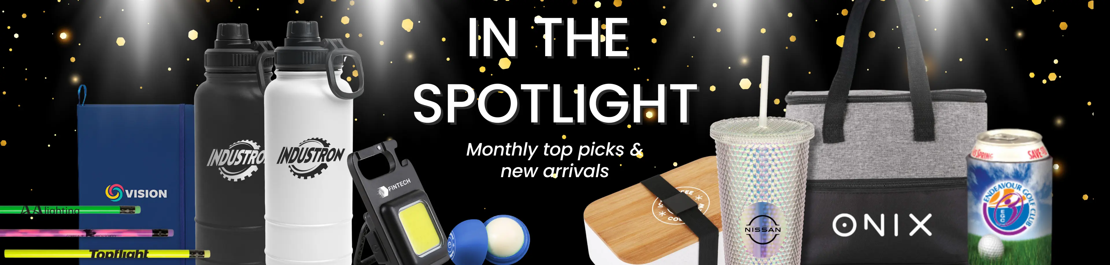 In The Spotlight - Trending promotional products, top staff picks, new arrivals and popular swag all just waiting for your custom design!