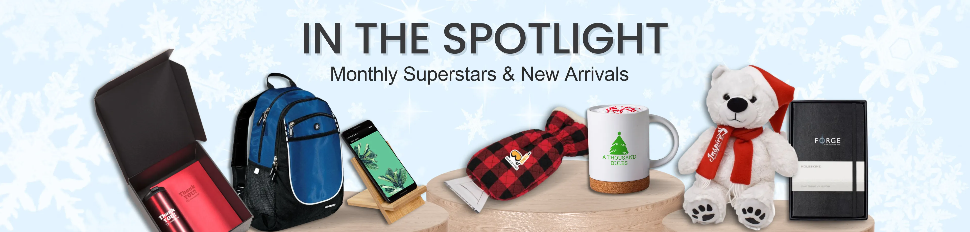 In The Spotlight - Trending promotional products, top staff picks, new arrivals and popular swag all just waiting for your custom design!